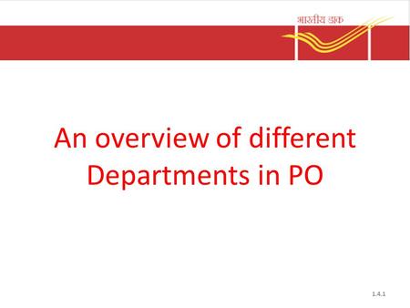 An overview of different Departments in PO 1.4.1.
