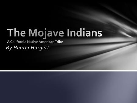 The Mojave Indians A California Native American Tribe