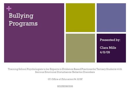 Bullying Programs Presented by: Clara Mills 4/8/09