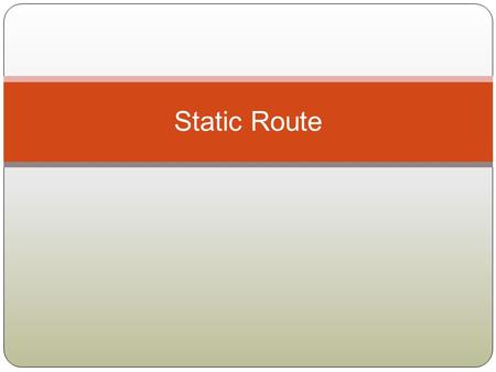 Static Route. Identify Default gateway What is the default gateway for PC1 PC2 r1 r2 PC1PC2.