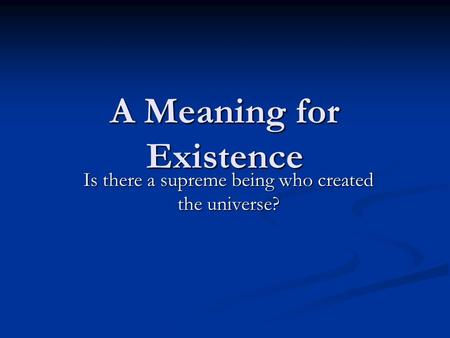 A Meaning for Existence