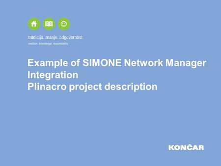 Example of SIMONE Network Manager Integration Plinacro project description.