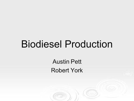Biodiesel Production Austin Pett Robert York. Transportation Energy Demand  Total delivered energy consumption for transportation was 27.8 quadrillion.