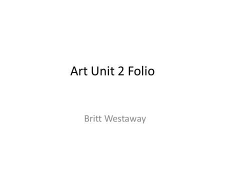 Art Unit 2 Folio Britt Westaway. Mind Map What is Culture?