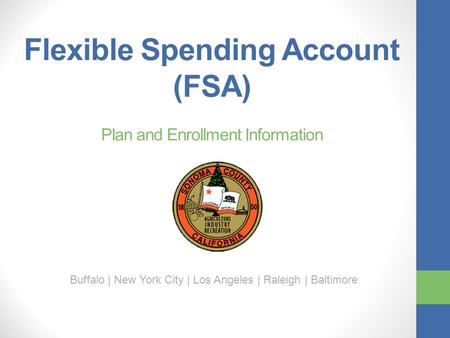 Flexible Spending Account (FSA) Plan and Enrollment Information