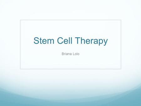 Stem Cell Therapy Briana Lolo. Statistics Coronary heart disease is the most common type of heart disease, killing more than 385,000 people annually.