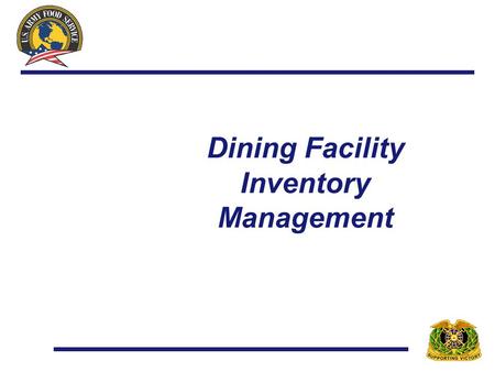 Dining Facility Inventory Management. Inventory Objective Value Last Month’s Earnings:$60,000.00 Divide by Last Month’s Number of Operational Days: 30.