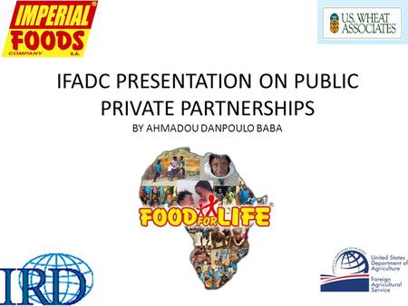 IFADC PRESENTATION ON PUBLIC PRIVATE PARTNERSHIPS BY AHMADOU DANPOULO BABA.