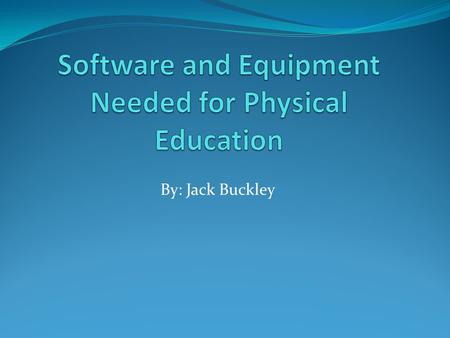 By: Jack Buckley. Open Fitness Software This software helps to have organization of personal fitness and monitor progress Makes achieving goals more structured.