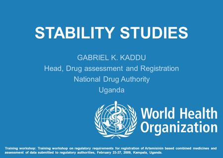 STABILITY STUDIES GABRIEL K. KADDU