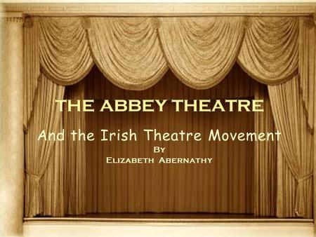 And the Irish Theatre Movement By Elizabeth Abernathy.