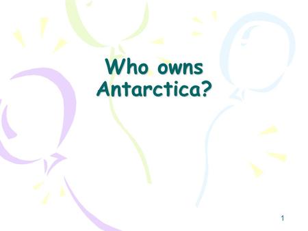 Who owns Antarctica?.