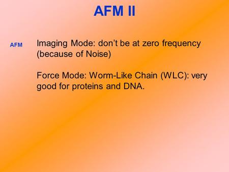 AFM II Imaging Mode: don’t be at zero frequency (because of Noise)