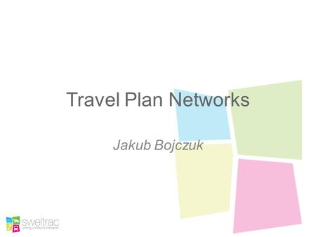 Travel Plan Networks Jakub Bojczuk. Types of networks Business Improvement Districts (BIDs) Development Zones Area Based Groups Transport Management Associations.