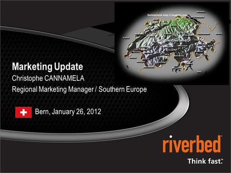 1 Marketing Update Christophe CANNAMELA Regional Marketing Manager / Southern Europe Bern, January 26, 2012.
