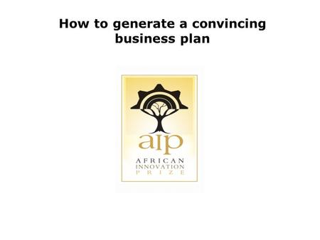 How to generate a convincing business plan. Seeking the ‘AHA’ moment! The search for the ultimate idea is the search for the ever elusive ‘AHA’ moment.