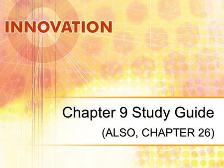 Chapter 9 Study Guide (ALSO, CHAPTER 26).