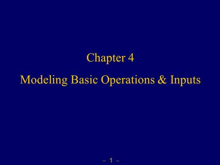 Modeling Basic Operations & Inputs