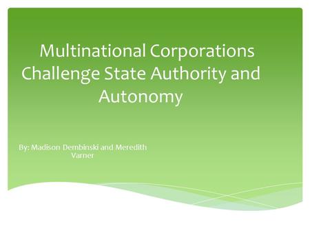 Multinational Corporations Challenge State Authority and Autonomy