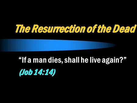 The Resurrection of the Dead