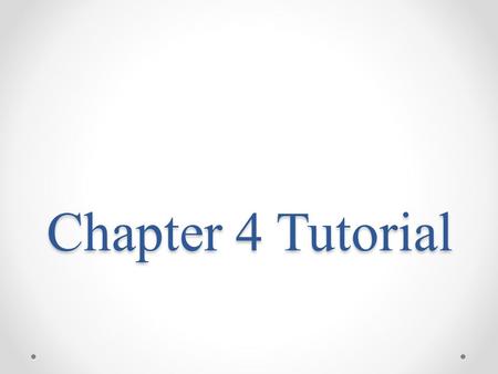 Chapter 4 Tutorial.