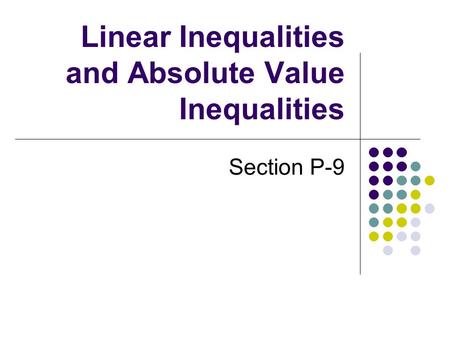 Linear Inequalities and Absolute Value Inequalities