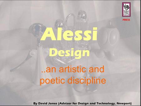 Alessi Design ..an artistic and poetic discipline