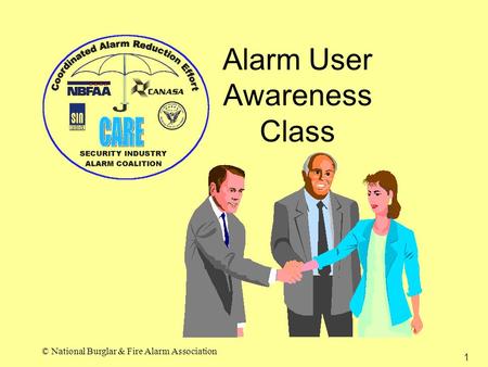 1 © National Burglar & Fire Alarm Association Alarm User Awareness Class.
