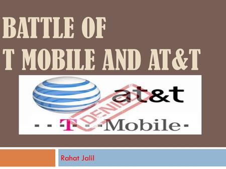BATTLE OF T MOBILE AND AT&T Rahat Jalil. T-MOBILE INDIVIDUAL PLAN: $79.99  INCLUDES: Unlimited nationwide calling Unlimited domestic messages (text,