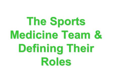 The Sports Medicine Team & Defining Their Roles