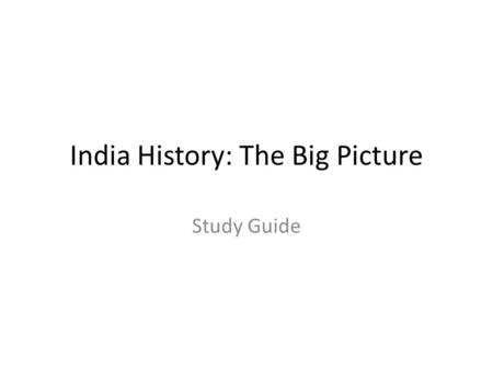 India History: The Big Picture Study Guide. India Hinduism begins in India. Hinduism is the largest polytheistic religion. Characteristics of Hinduism: