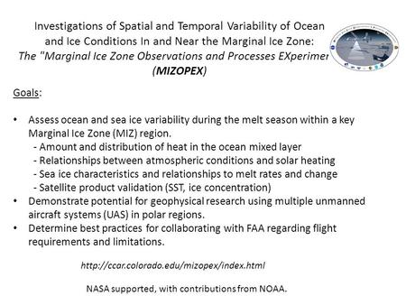 Investigations of Spatial and Temporal Variability of Ocean and Ice Conditions In and Near the Marginal Ice Zone: The Marginal Ice Zone Observations and.