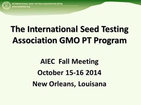 The International Seed Testing Association GMO PT Program