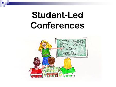 Student-Led Conferences. What is a Student-Led Conference? A portfolio of work to document what you have accomplished in your 9 th grade classes.