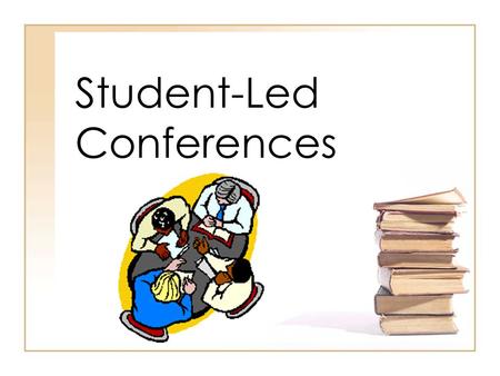 Student-Led Conferences