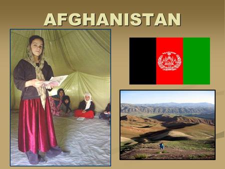 AFGHANISTAN. Afghanistan: Geography Located in Central Asia Bordered by six countries: ● ● China ● ● Iran ● ● Pakistan ● ● Tajikistan ● ● Turkmenistan.