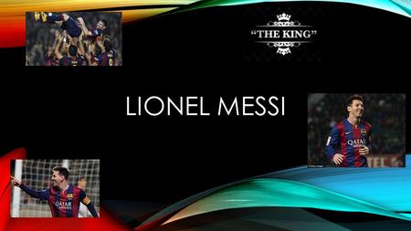 LIONEL MESSI. WHAT TEAMS DOES MESSI PLAY FOR? Lionel Messi plays For Fc Barcelona and The Argentina national team.