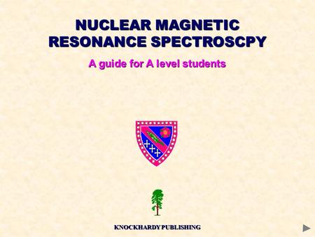 NUCLEAR MAGNETIC RESONANCE SPECTROSCPY