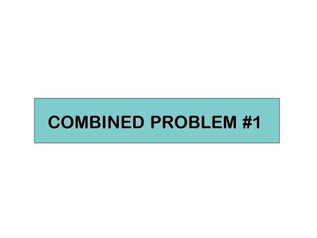 COMBINED PROBLEM #1. C 4 H 10 O PROBLEM 1 INFRARED SPECTRUM.