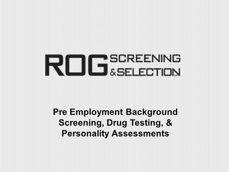 ROG Screening & Selection