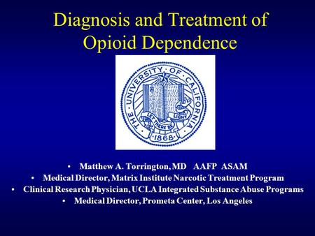 Diagnosis and Treatment of Opioid Dependence