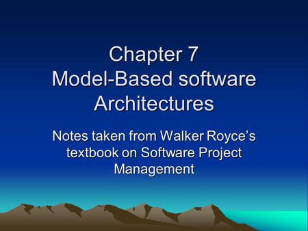Chapter 7 Model-Based software Architectures