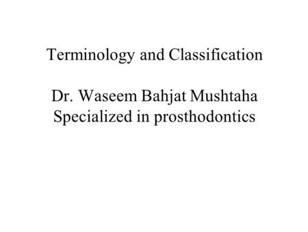 Terminology and Classification Dr