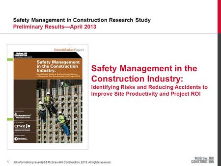1 Safety Management in Construction Research Study Preliminary Results—April 2013 Safety Management in the Construction Industry: Identifying Risks and.