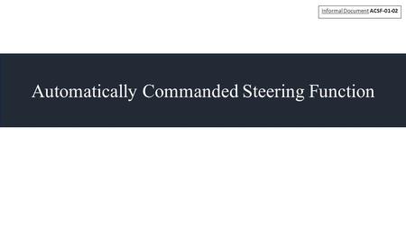 Automatically Commanded Steering Function