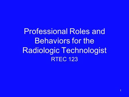 Professional Roles and Behaviors for the Radiologic Technologist