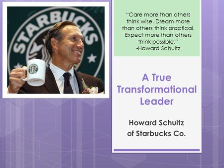 A True Transformational Leader