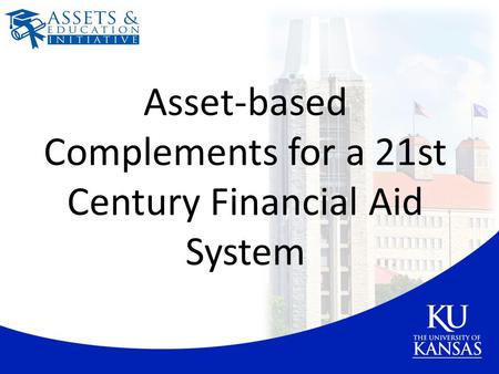 Asset-based Complements for a 21st Century Financial Aid System.