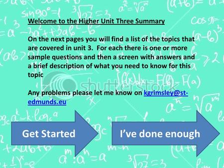 Welcome to the Higher Unit Three Summary On the next pages you will find a list of the topics that are covered in unit 3. For each there is one or more.