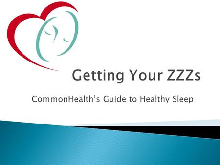 CommonHealth’s Guide to Healthy Sleep.  20 million adults in US suffer insomnia  Everyone has difficulty falling or staying asleep from time to time.
